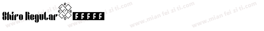 Shiro Regular字体转换